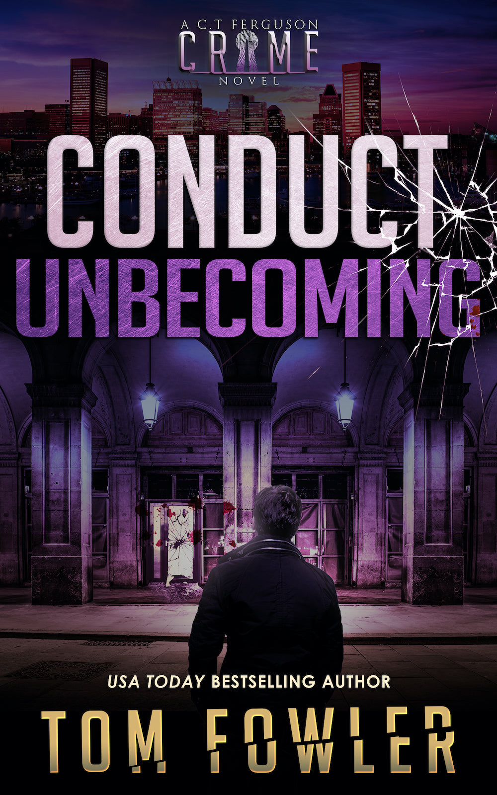 Conduct Unbecoming: A C.T. Ferguson Crime Novel