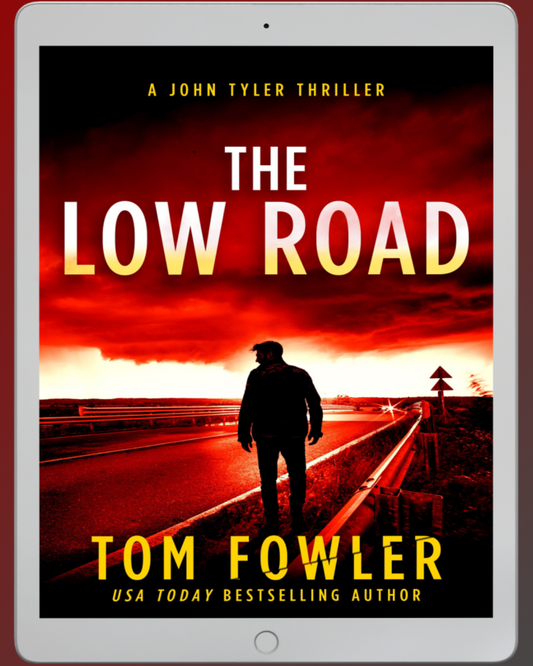 The Low Road: A John Tyler Thriller (#6) - Ebook