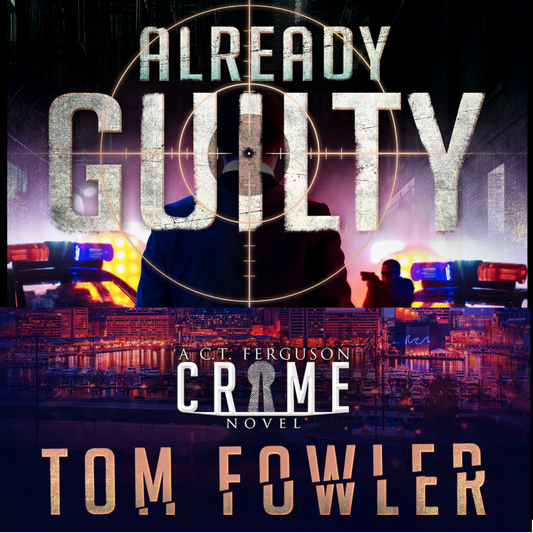 Already Guilty: A C.T. Ferguson Crime Novel (Audiobook)
