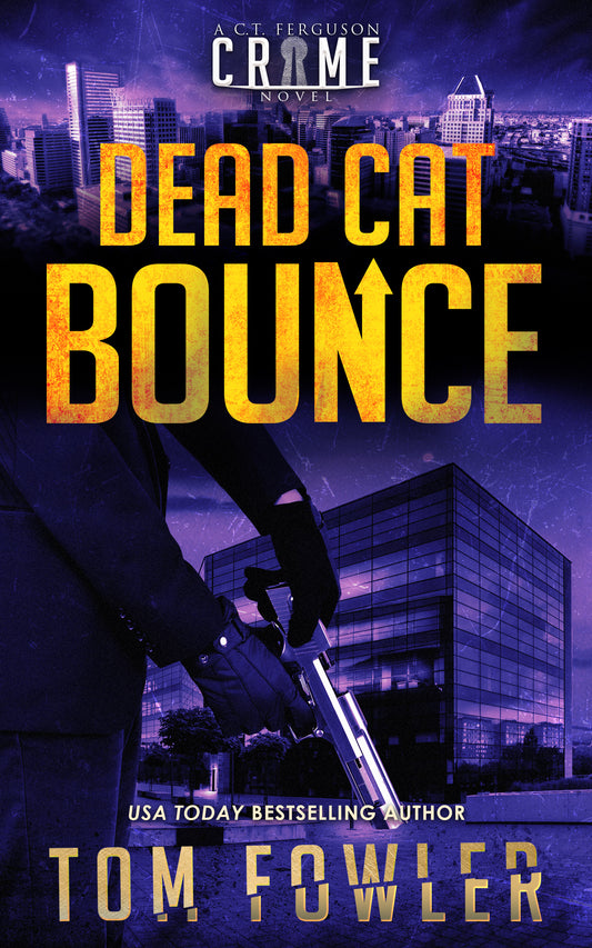 Dead Cat Bounce: A C.T. Ferguson Crime Novel (ebook)