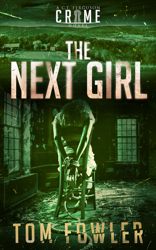 The Next Girl: A C.T. Ferguson Crime Novel (ebook)