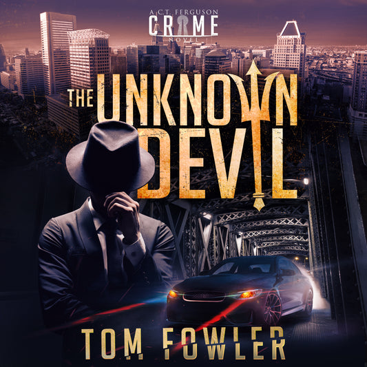 The Unknown Devil: A C.T. Ferguson Crime Novel (Audiobook)